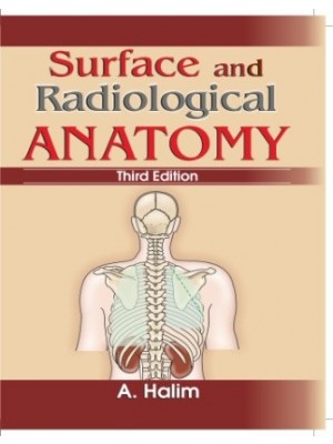 Surface and Radiological Anatomy, Revised 3rd Edition