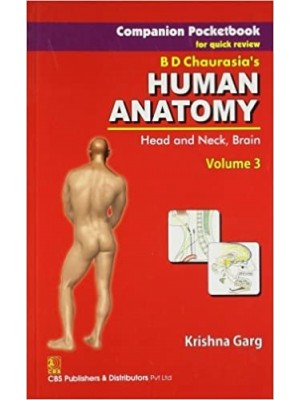 Companion Pocketbook for Quick Review B.D. Chaurasia's Human Anatomy: Head, Neck & Brain , Vol. 3, In 3 Volume Set