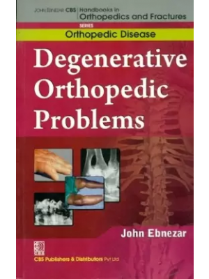 Degenerative Orthopedic Problems (Handbooks In Orthopedics And Fractures Series, Vol35: Orthopedic Disease)Ma)