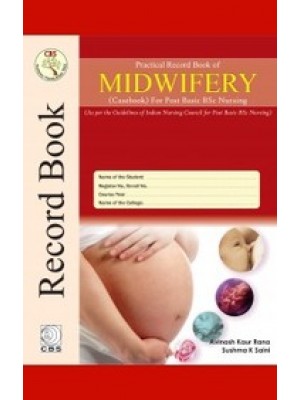 Practical Record Book Of Midwifery (Case Book) For Post Basic Bsc Nursing (Hb 2016)