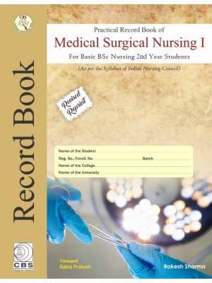 Practical Record Book Of Medical Surgical Nursing For B.Sc Ii Year Nursing Students