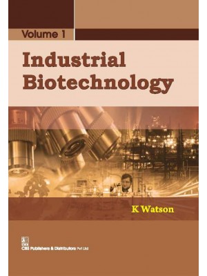 Industrial Biotechnology  Volume 1 (1st Reprint)