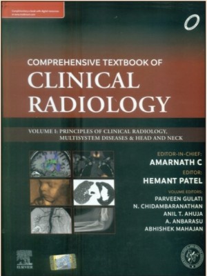 Comprehensive Textbook of Clinical Radiology Vol. I, Principles of Cllinical Radiology, Multisystem Diseases & Head and Neck