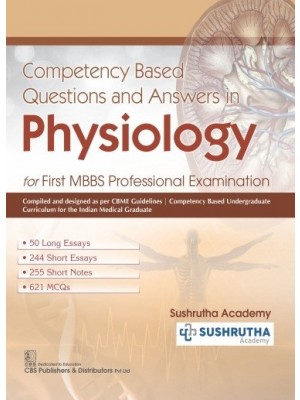 Competency Based Questions and Answers in Physiology (1st reprint)  for First MBBS Professional Examination 