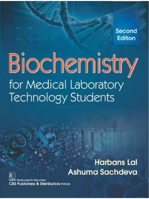 BIOCHEMISTRY FOR MEDICAL LABORATORY TECHNOLOGY STUDENTS 2ED (PB 2022)