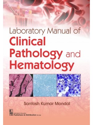 Laboratory Manual of Clinical Pathology and Hematology