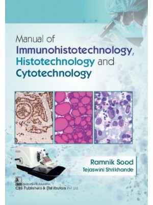 Manual of Immunohistotechnology, Histotechnology and Cytotechnology