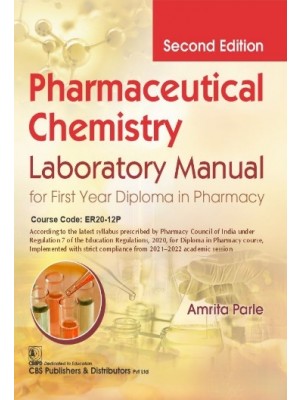 Pharmaceutical Chemistry Laboratory Manual for First Year Diploma in Pharmacy, 2nd Edition
