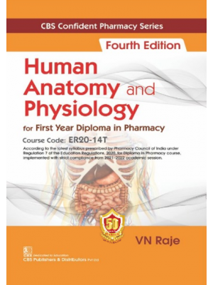CBS Confident Pharmacy Series Human Anatomy and Physiology, 4/e (3rd reprint) for First Year Diploma in Pharmacy