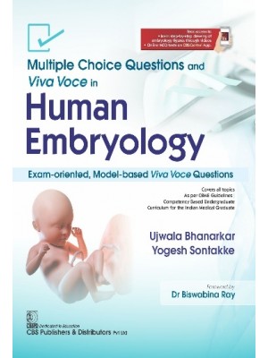 Multiple Choice Questions and Viva Voce in Human Embryology Exam-oriented, Model-based Viva Voce Questions