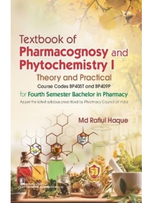 Textbook of Pharmacognosy and Phytochemistry I Theory and Practical