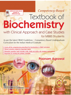 Competency-Based Textbook of Biochemistry with Clinical Approach and Case Studies  for MBBS Students