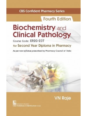 CBS Confident Pharmacy Series  Biochemistry and Clinical Pathology, 4/e for Second Year Diploma in Pharmacy