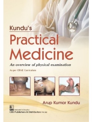 Kundu’s Practical Medicine, An overview of physical examination