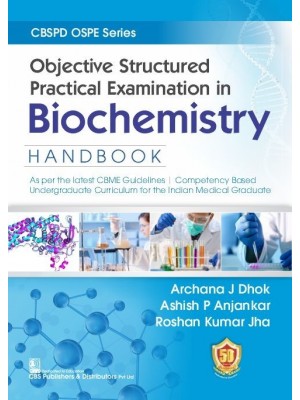 CBSPD OSPE Series Objective Structured Practical Examination in Biochemistry HANDBOOK