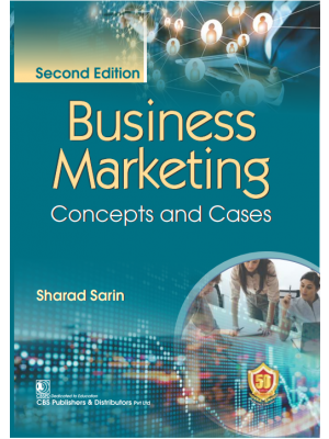 Business Marketing, 2/e  Concepts and Cases