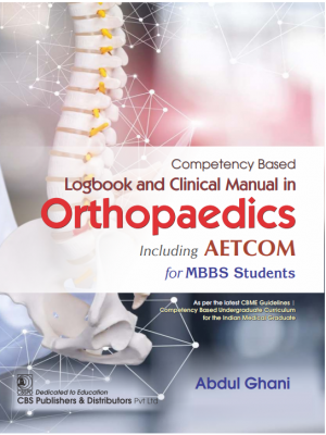 Competency–Based Logbook and Clinical Manual in Orthopaedics Including AETCOM for MBBS Students