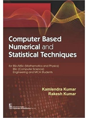 Computer Based Numerical and Statistical Techniques