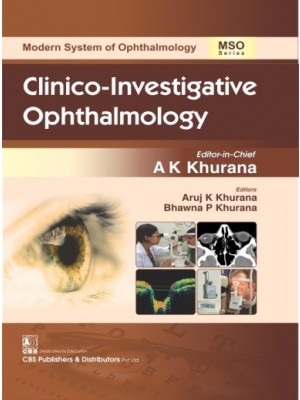 Modern System of Ophthalmology (MSO) Series  Clinico-Investigative Ophthalmology