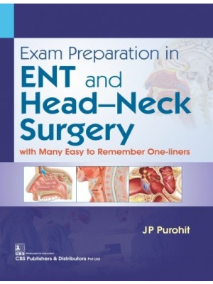 Exam Preparation in ENT and Head–Neck Surgery with Many Easy to Remember One-Liners