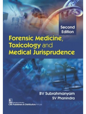 Forensic Medicine, Toxicology and Medical Jurisprudence, 2/e 