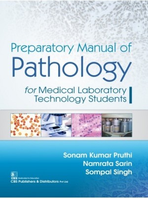 Preparatory Manual of Pathology for Medical Laboratory Technology Students 