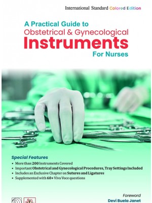 A Practical Guide to Obstetrical and Gynecological Instruments for Nurses