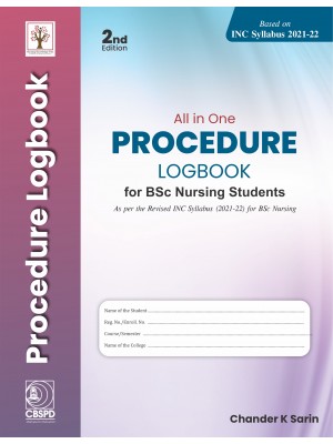 All in ONE Procedure Logbook for BSc Nursing Students (Based on New INC 2021-22)