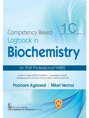 Competency Based Logbook in Biochemistry, 1C for First Professional MBBS 