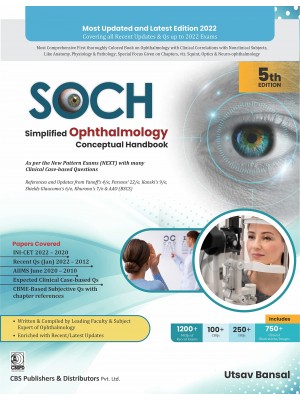 SOCH Simplified Ophthalmology Conceptual Handbook As per the New Pattern Exams (NEXT) with many Clinical Case-based Questions