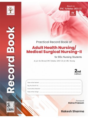 Practical Record Book of Adult Health Nursing/Medical surgical Nursing-II for BSc Nursing Student
